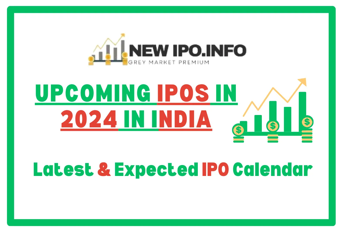 IPOs in 2024 in India Latest & Expected IPO Calendar