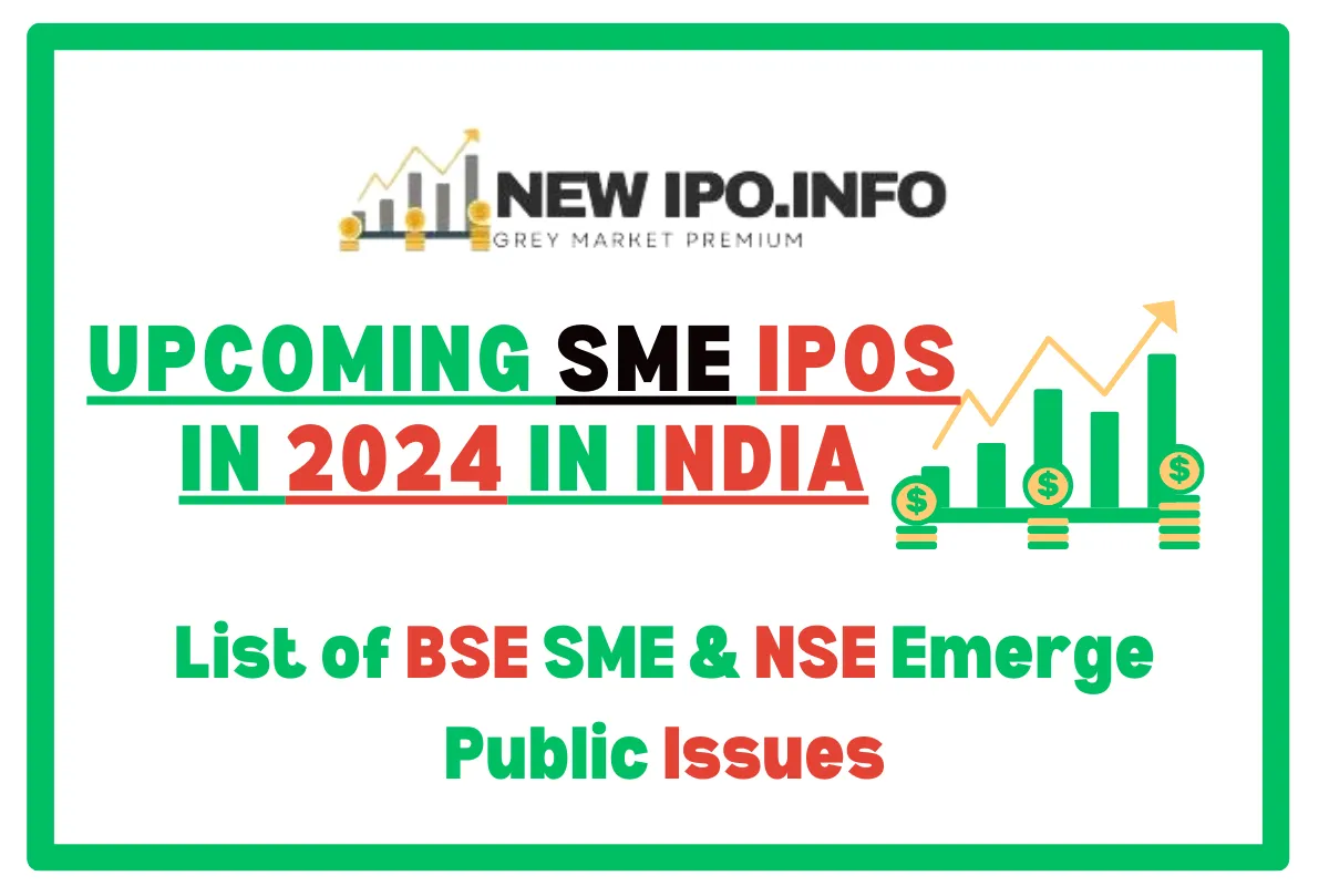 SME IPOs in 2024 List of BSE SME & NSE Emerge Public Issues